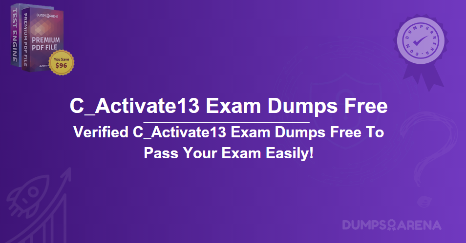 Verified C_Activate13 Exam Dumps Free To Pass Your Exam Easily!
