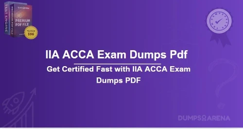 Get Certified Fast with IIA ACCA Exam Dumps PDF