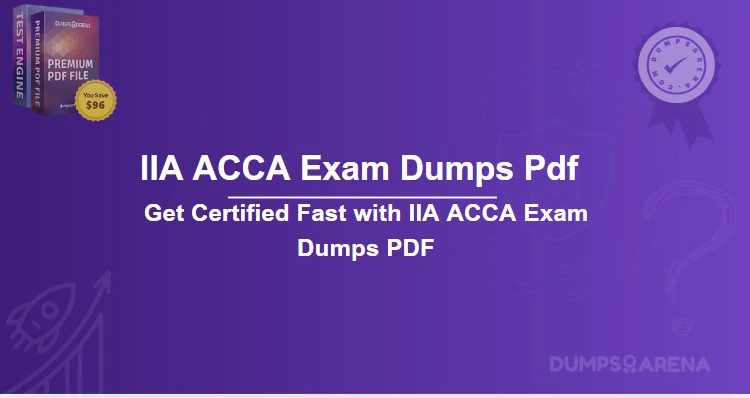 Get Certified Fast with IIA ACCA Exam Dumps PDF