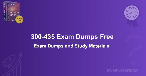 300 435 Exam Dumps Free – 100% Updated & Verified Questions