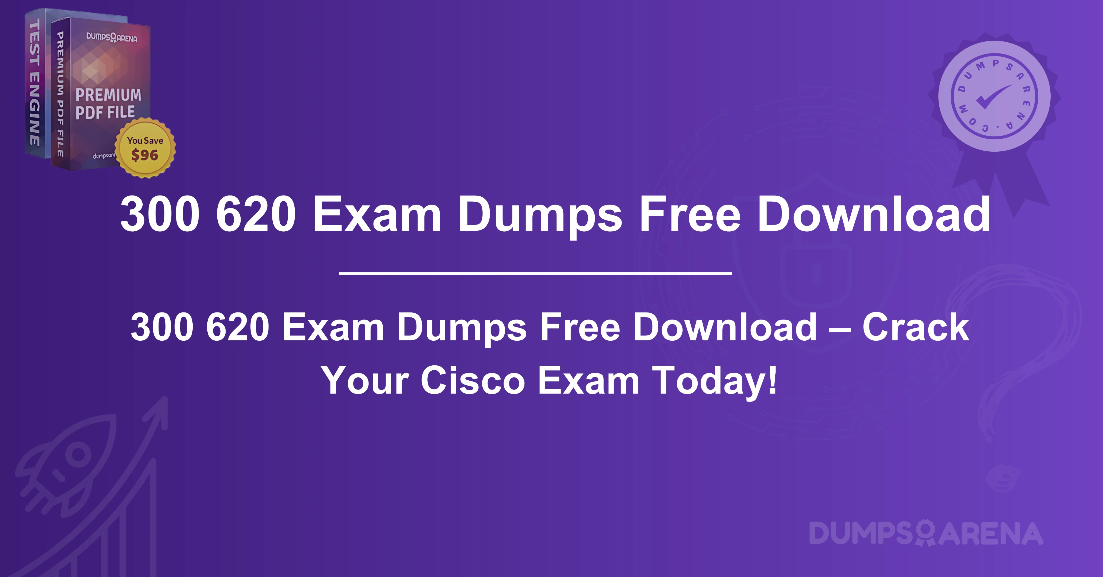 300 620 Exam Dumps Free Download – Crack Your Cisco Exam Today!