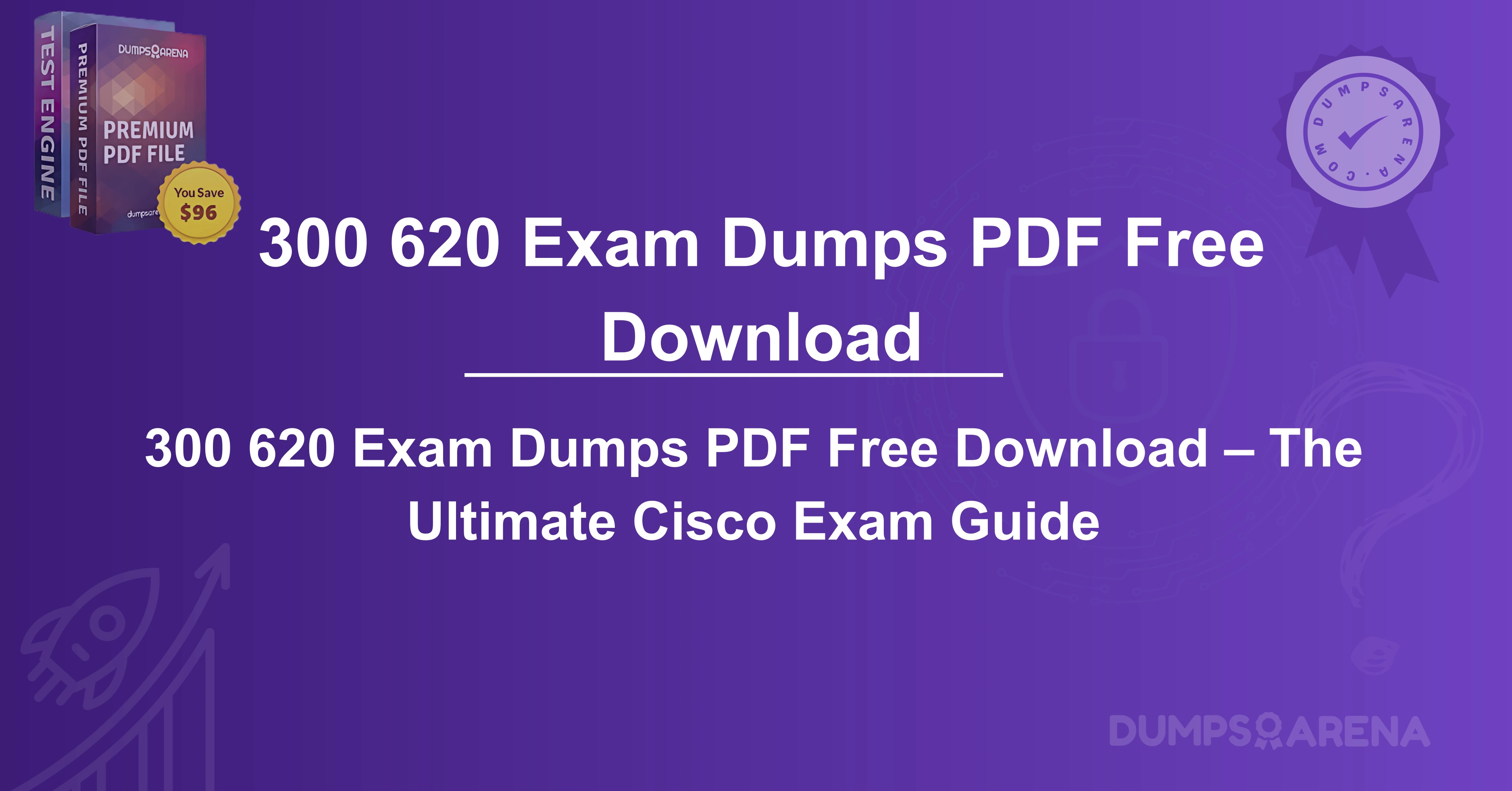300 620 Exam Dumps PDF Free Download – The Ultimate Cisco Exam Guide