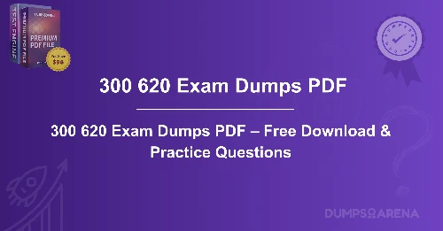300 620 Exam Dumps PDF – Free Download & Practice Questions