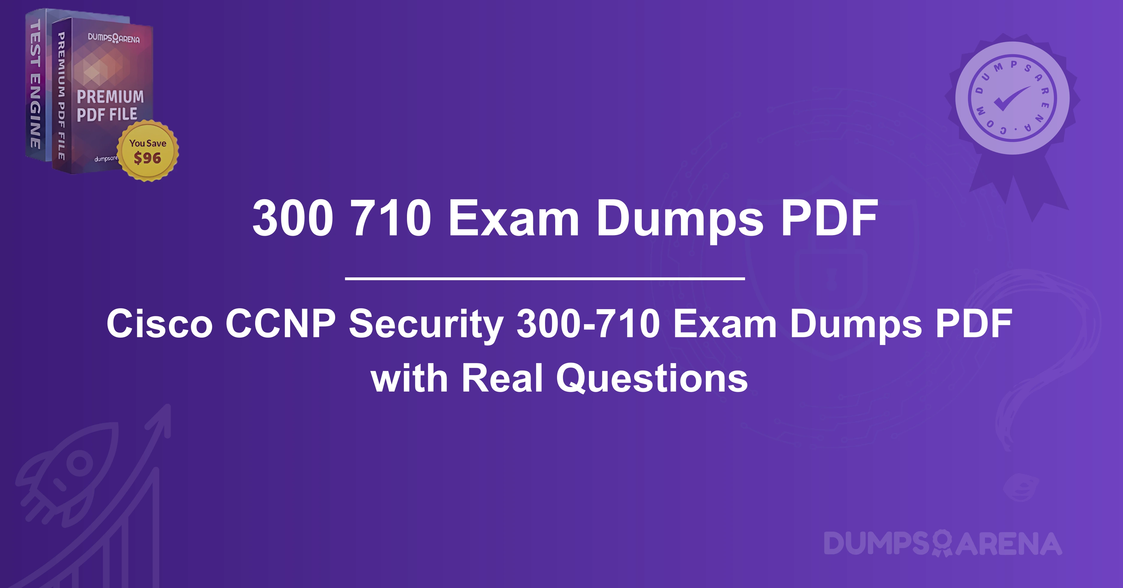 Cisco CCNP Security 300-710 Exam Dumps PDF with Real Questions