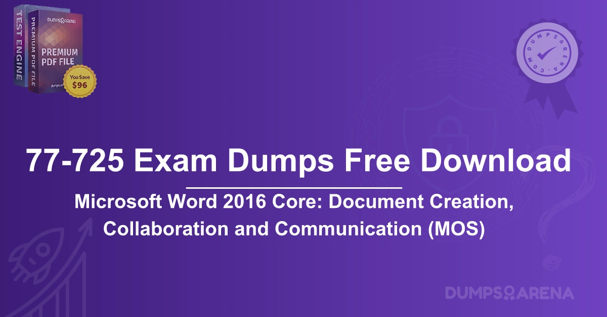 77-725 Exam Dumps Free Download – Pass with Confidence!