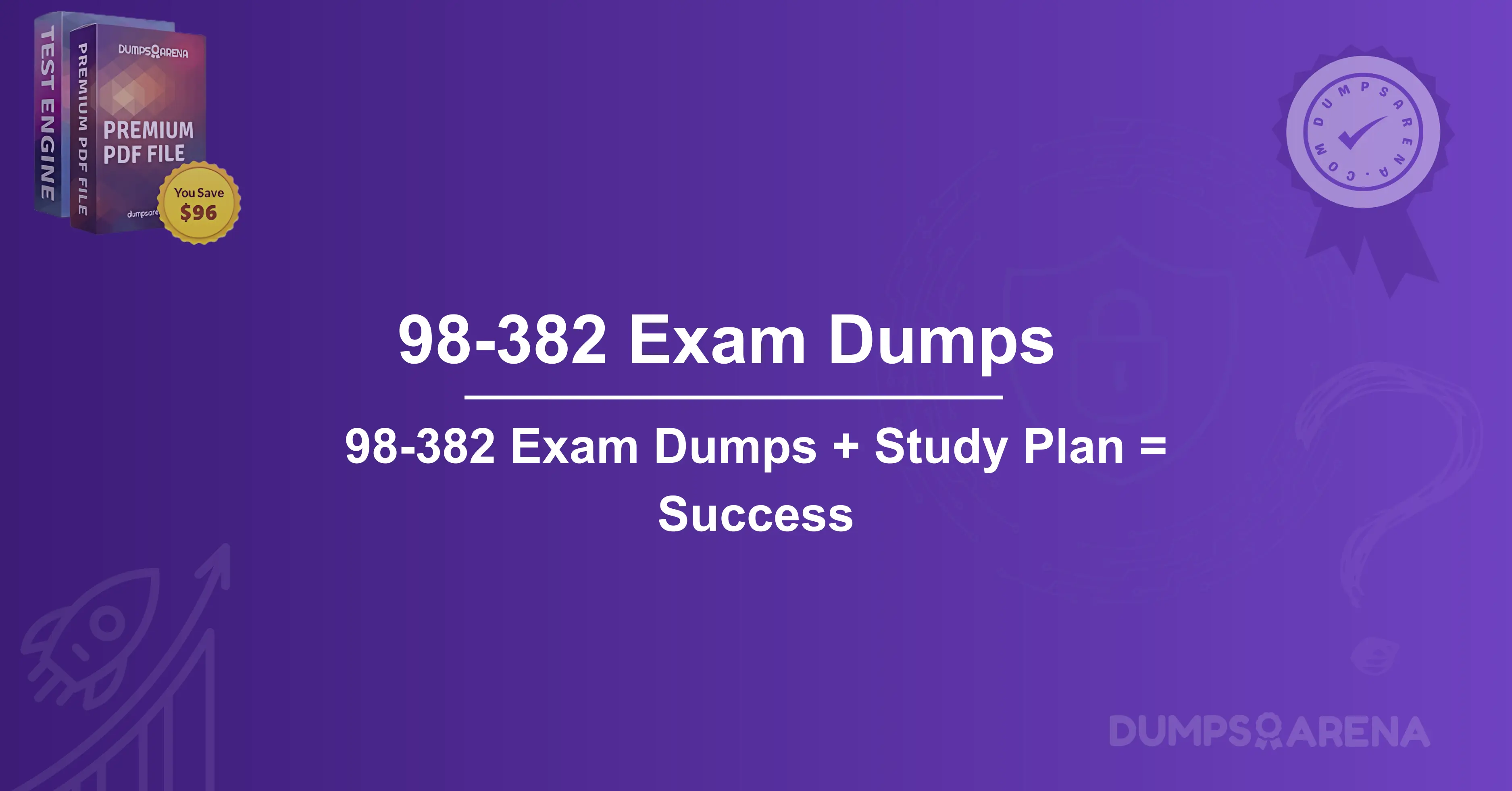 98-382 Exam Dumps + Study Plan = Success
