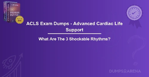 What Are The 3 Shockable Rhythms? Quick Overview 2025