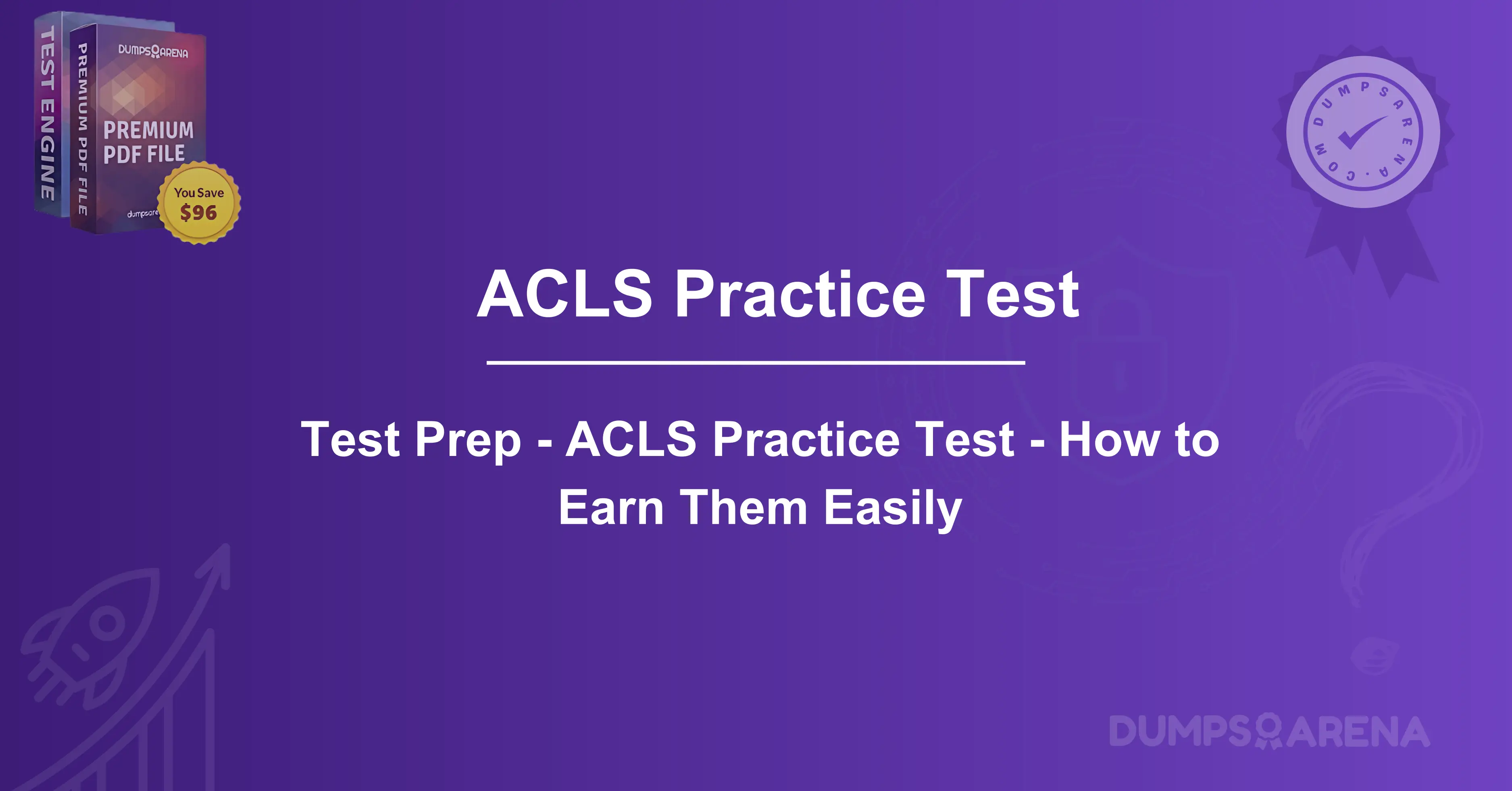 Test Prep-ACLS Practice Test-How to Earn Them Easily