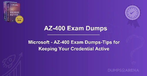 Microsoft - AZ-400 Exam Dumps-Tips for Keeping Your Credential Active