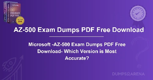 Microsoft -AZ-500 Exam Dumps PDF Free Download- Which Version is Most Accurate?