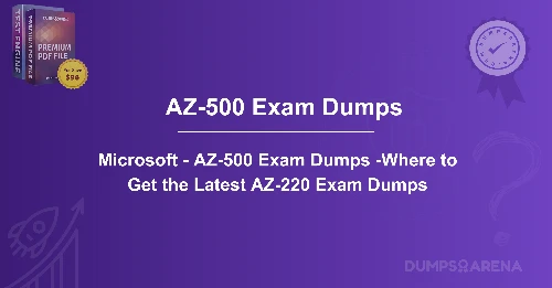 Microsoft - AZ-500 Exam Dumps - How to Verify if AZ-500 Exam Dumps Are Up-to-Date