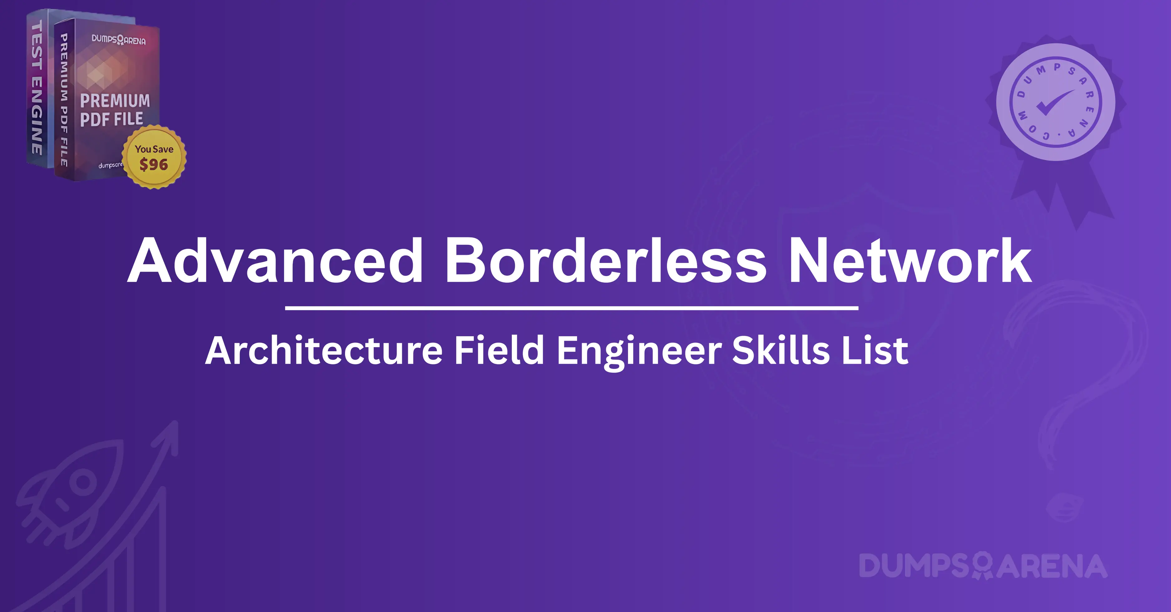 Advanced Borderless Network Architecture Field Engineer Skills List