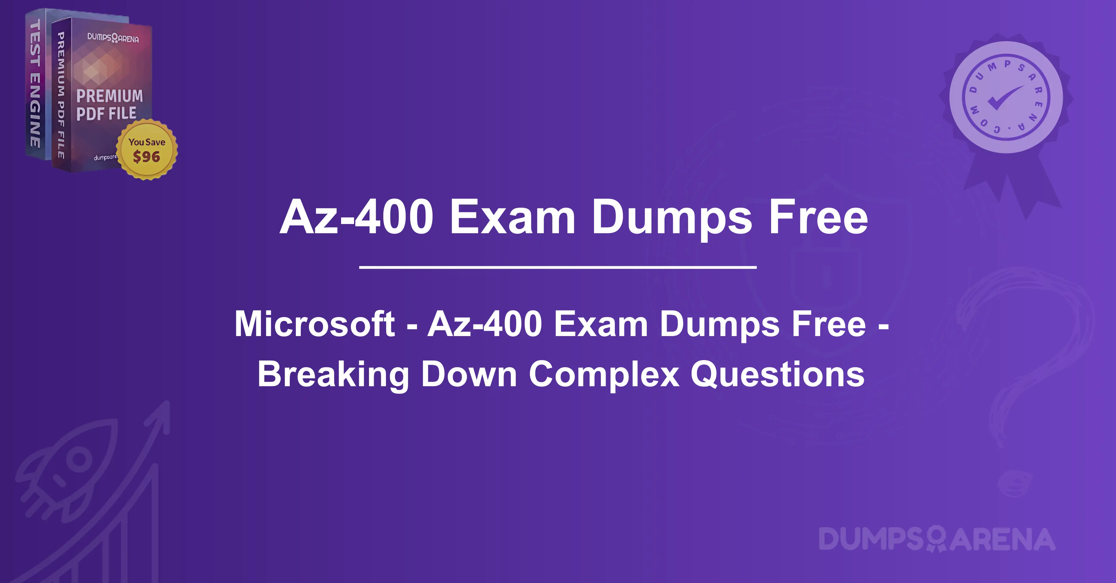 Microsoft - Az-400 Exam Dumps Free - Breaking Down Complex Questions