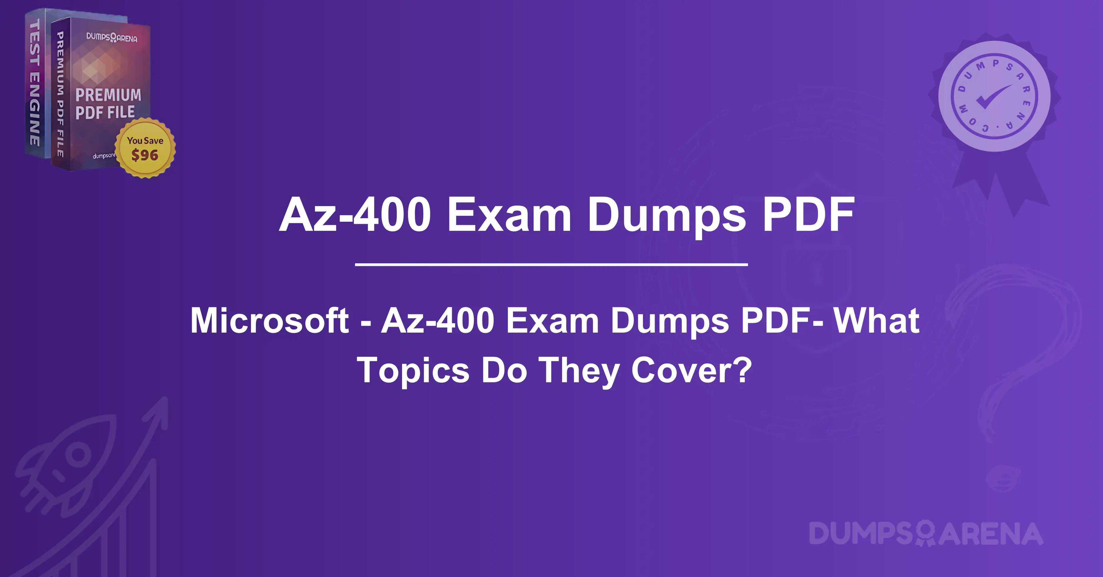 Microsoft - Az-400 Exam Dumps PDF-What Topics Do They Cover?