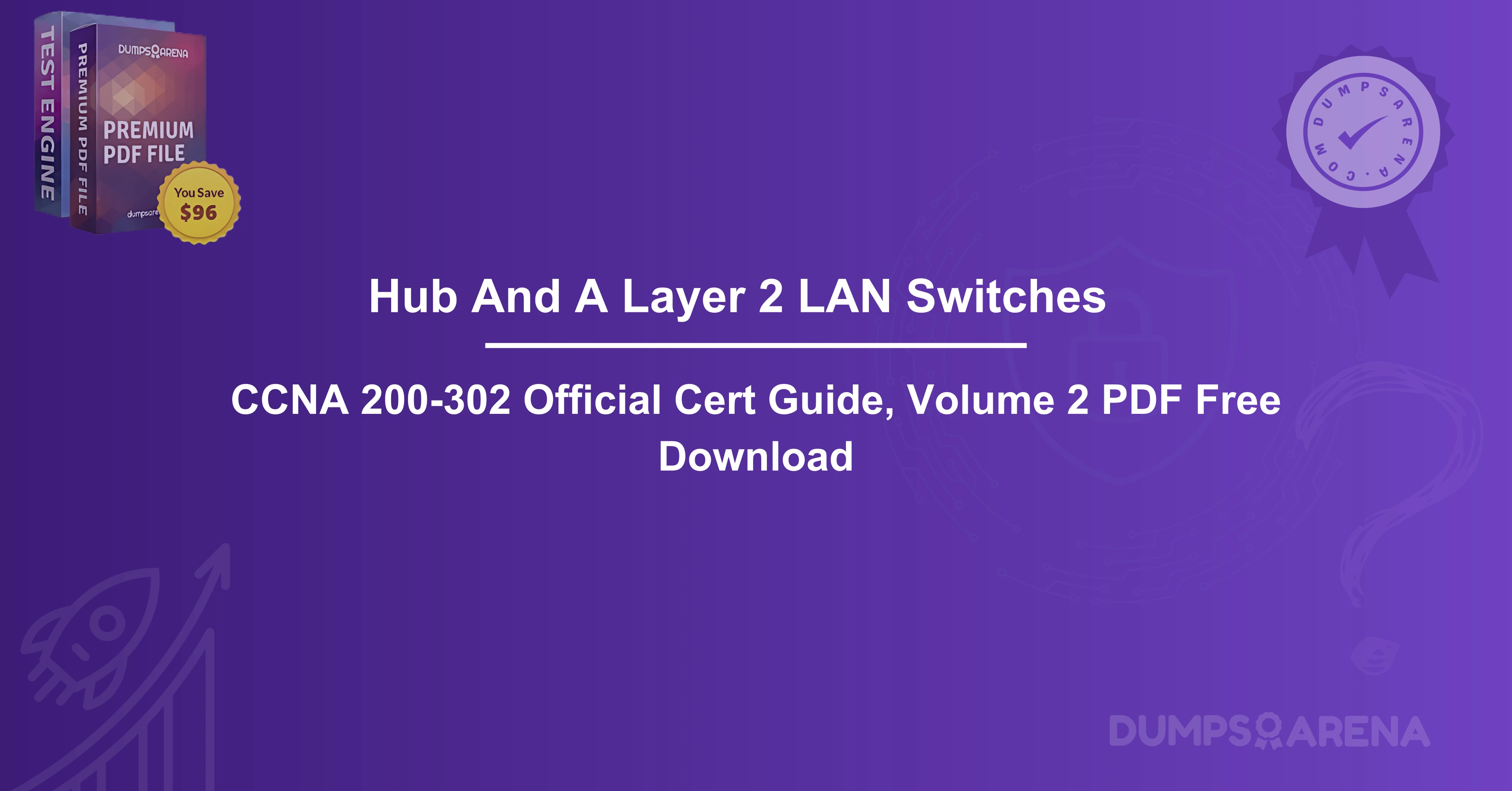 What Is The Significant Difference Between A Hub And A Layer 2 LAN Switch?