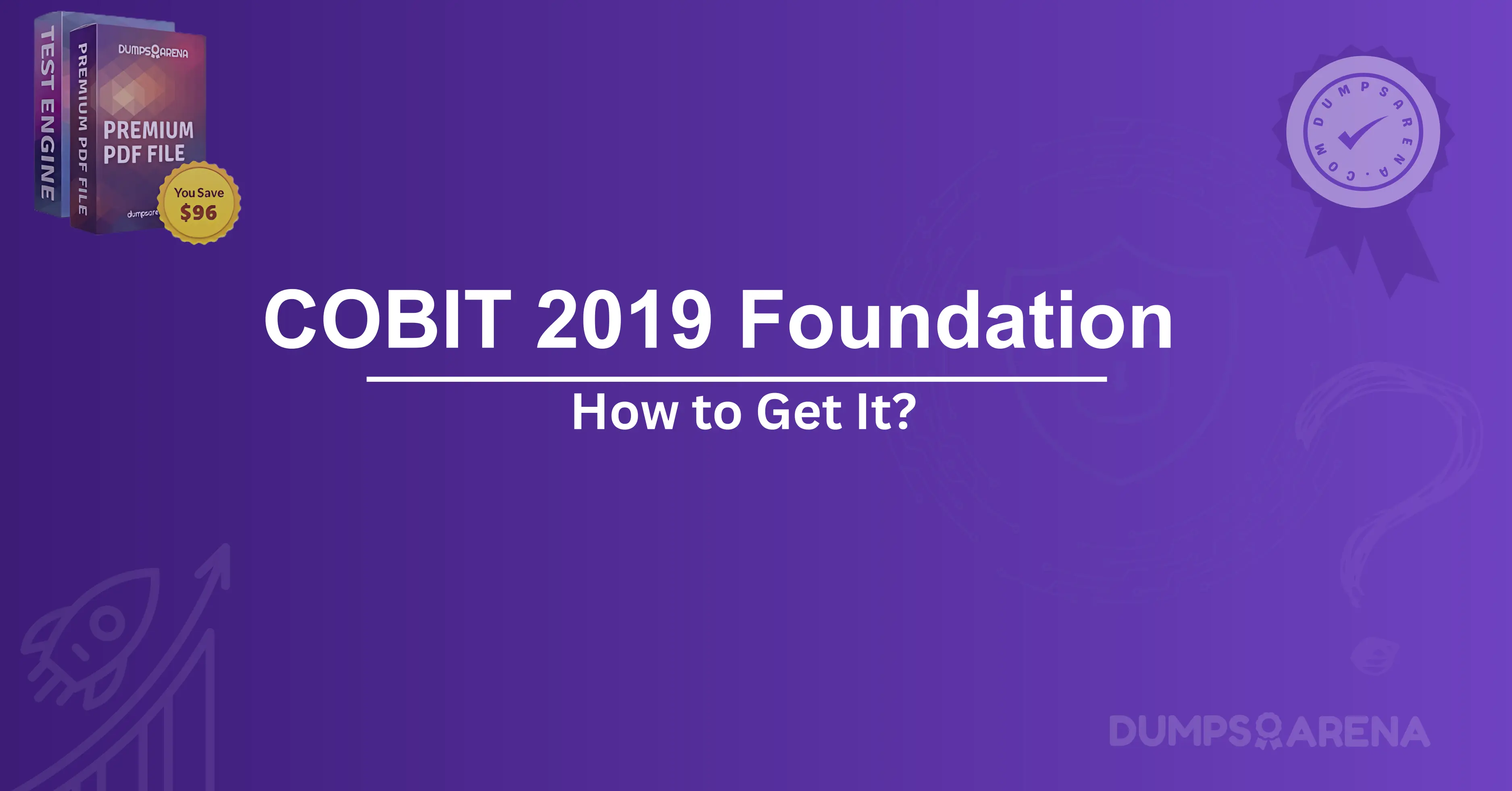COBIT 2019 Foundation: How to Get It?