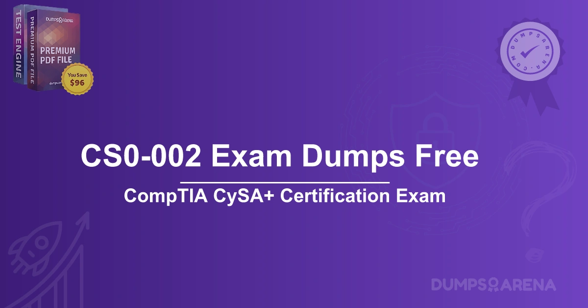CS0-002 Exam Dumps Free – Get Your Certification Today!