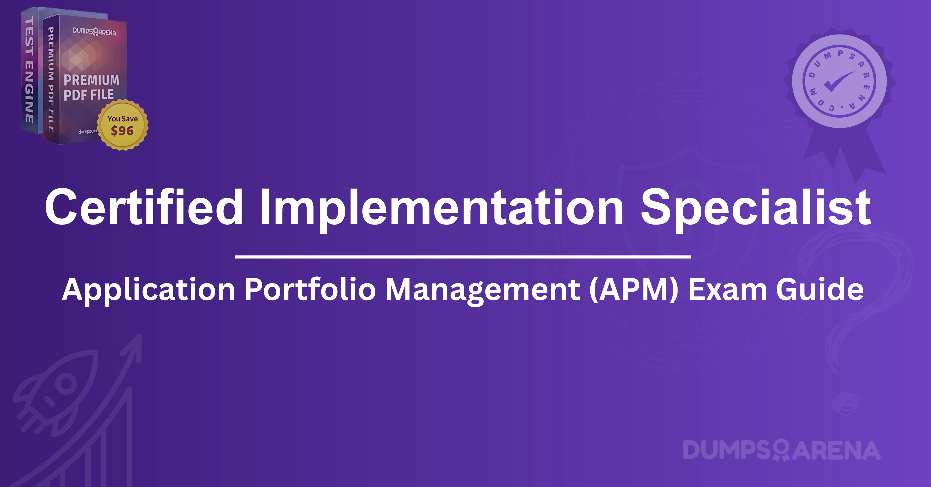 Certified Implementation Specialist - Application Portfolio Management (APM) Exam Guide