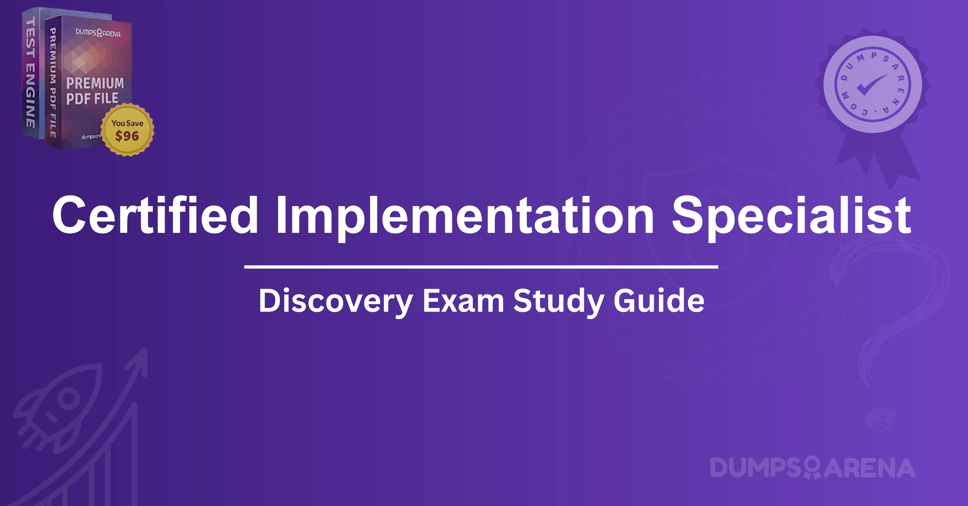 Certified Implementation Specialist - Discovery Exam Study Guide