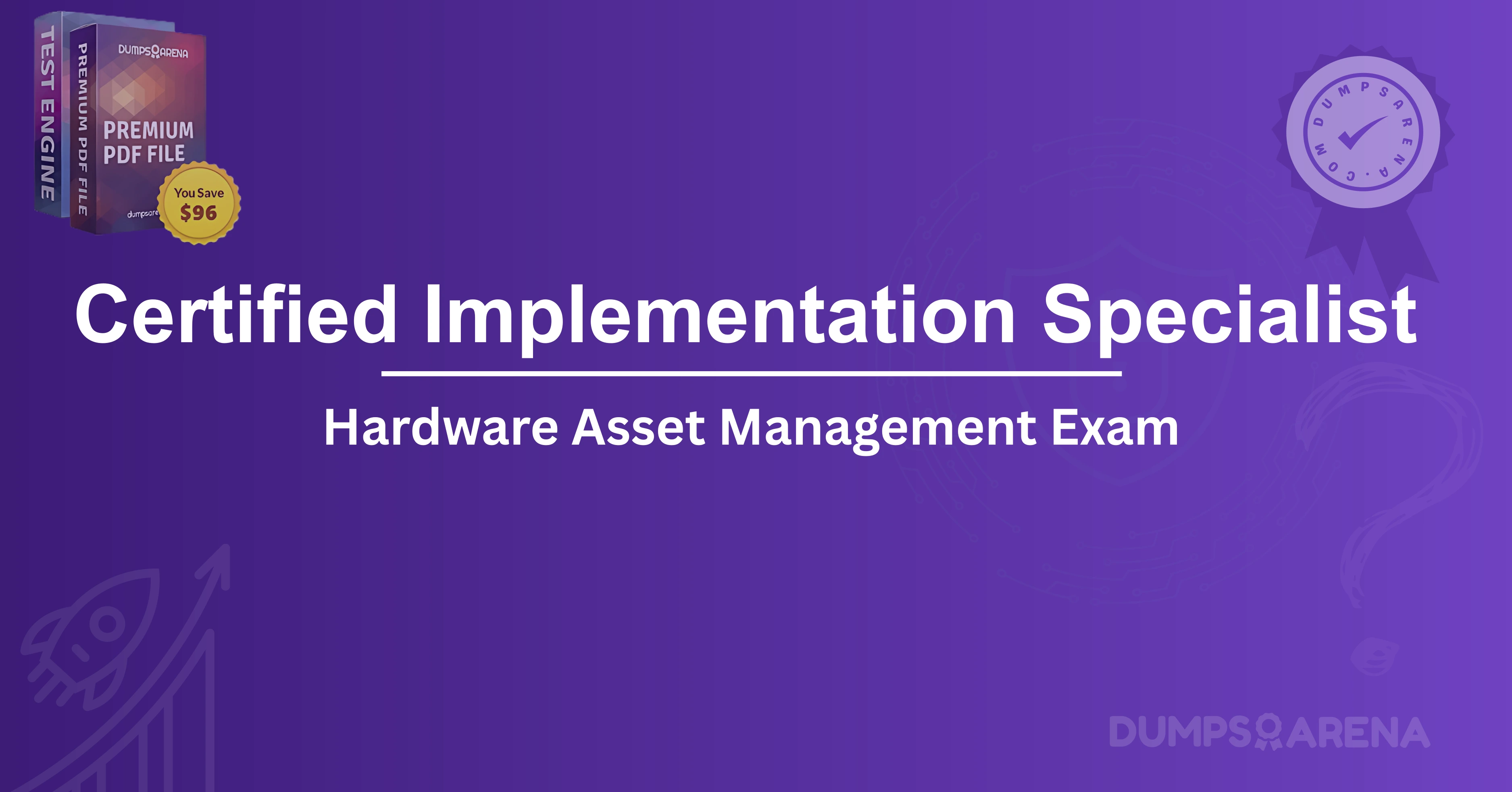 Certified Implementation Specialist - Hardware Asset Management Exam