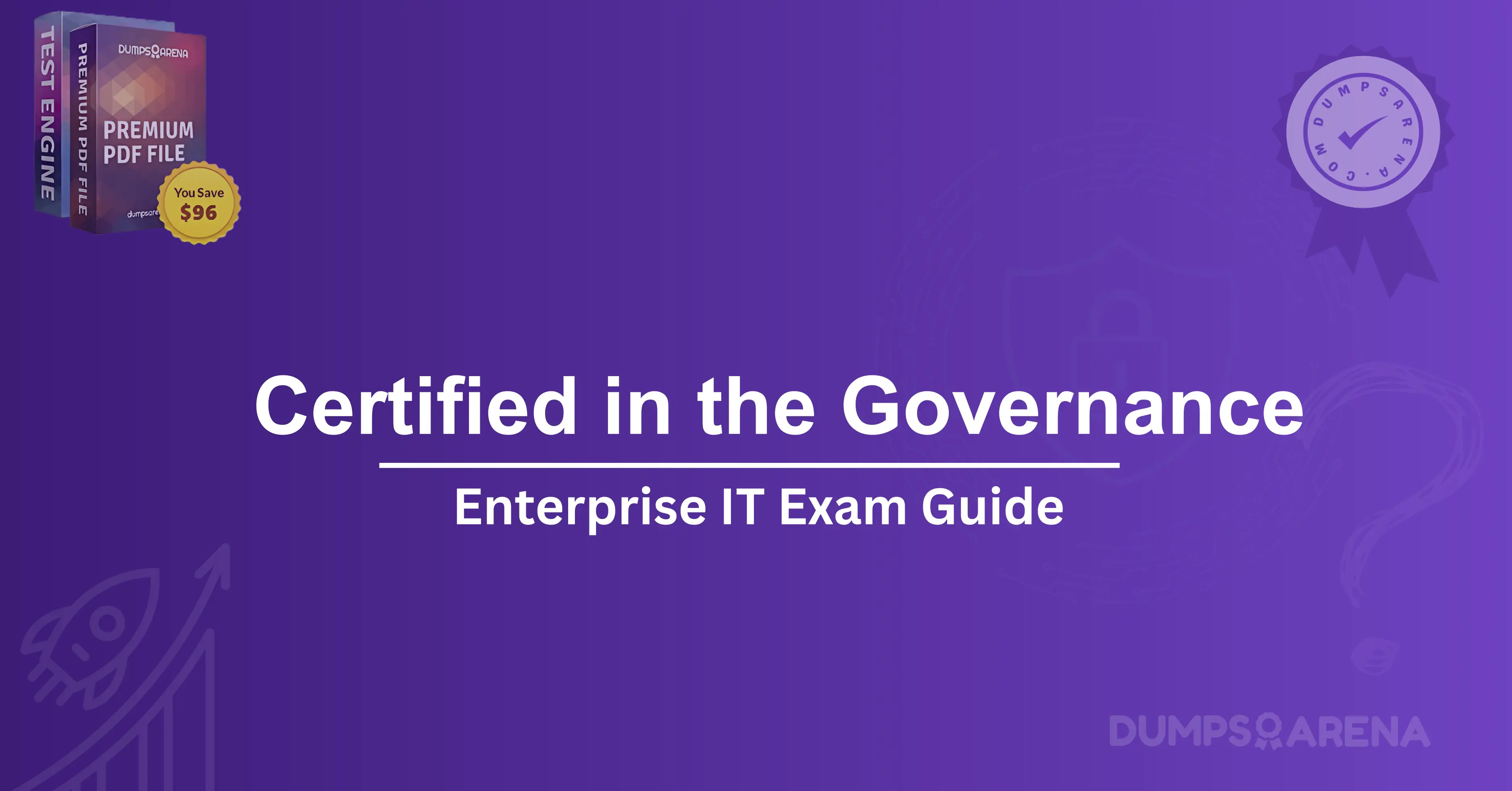 Certified in the Governance of Enterprise IT Exam Guide