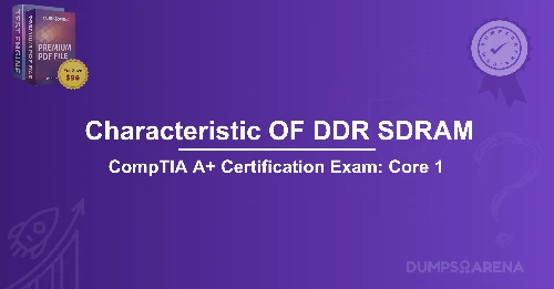What Is A Characteristic OF DDR SDRAM?