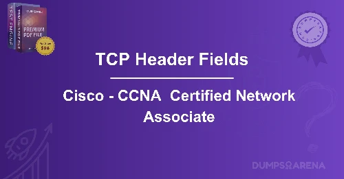 Which Two TCP Header Fields are Used to Confirm Receipt of Data? (choose two.)