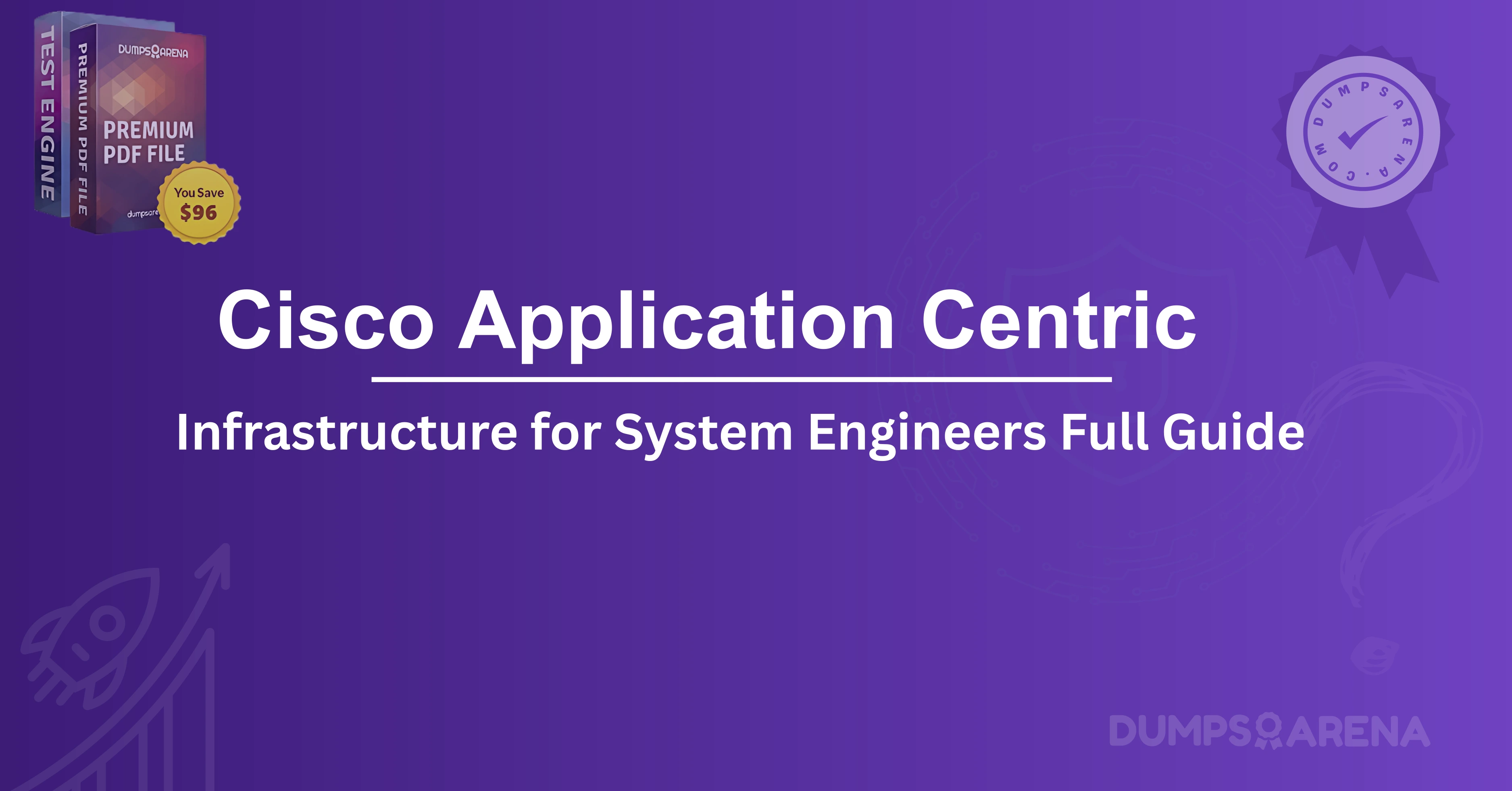 Cisco Application Centric Infrastructure for System Engineers Full Guide