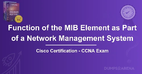 What is the Function of the MIB Element as Part of a Network Management System?