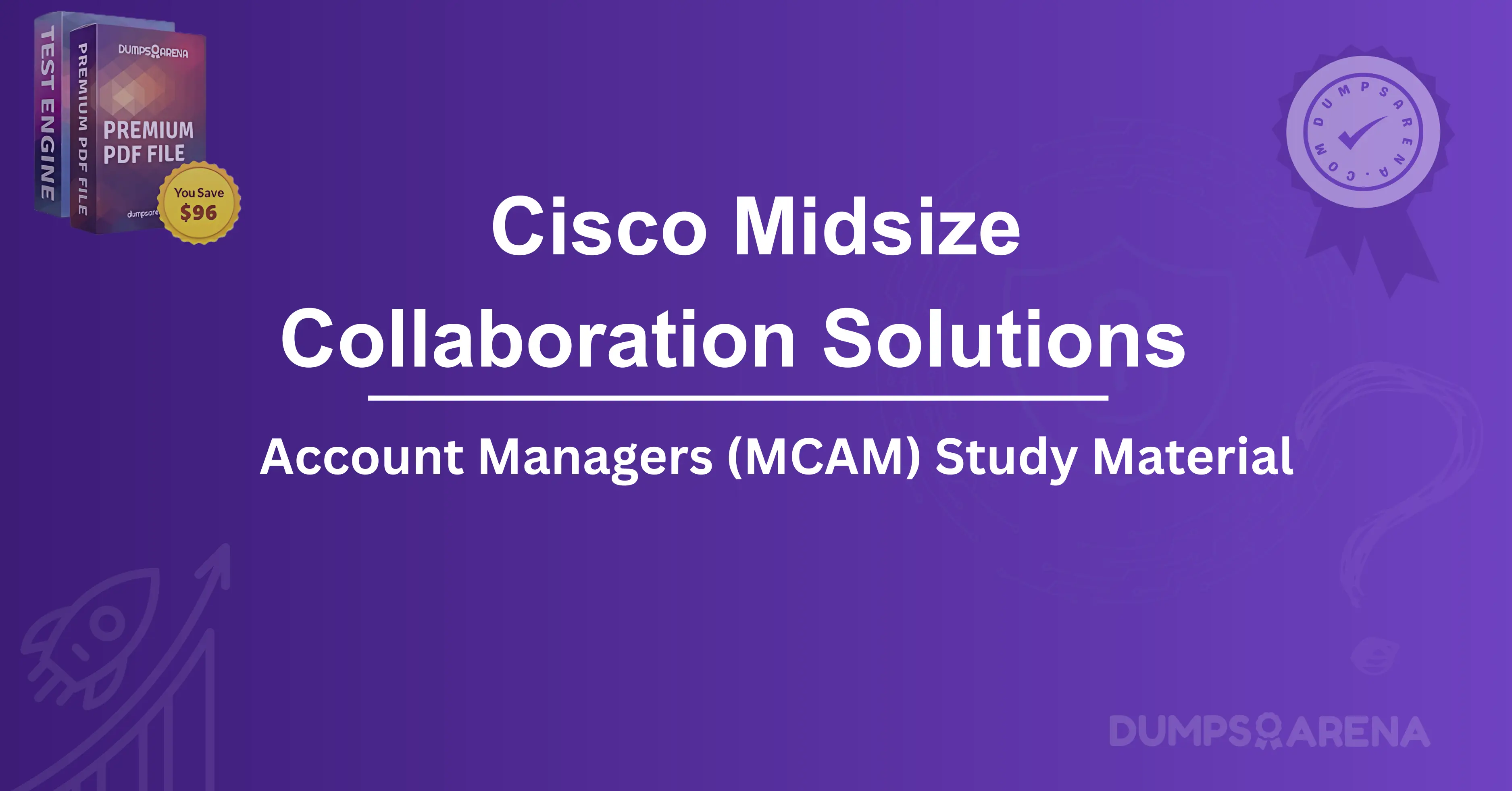 Midsize Collaboration Solutions for Account Managers Exam- ROI Tips