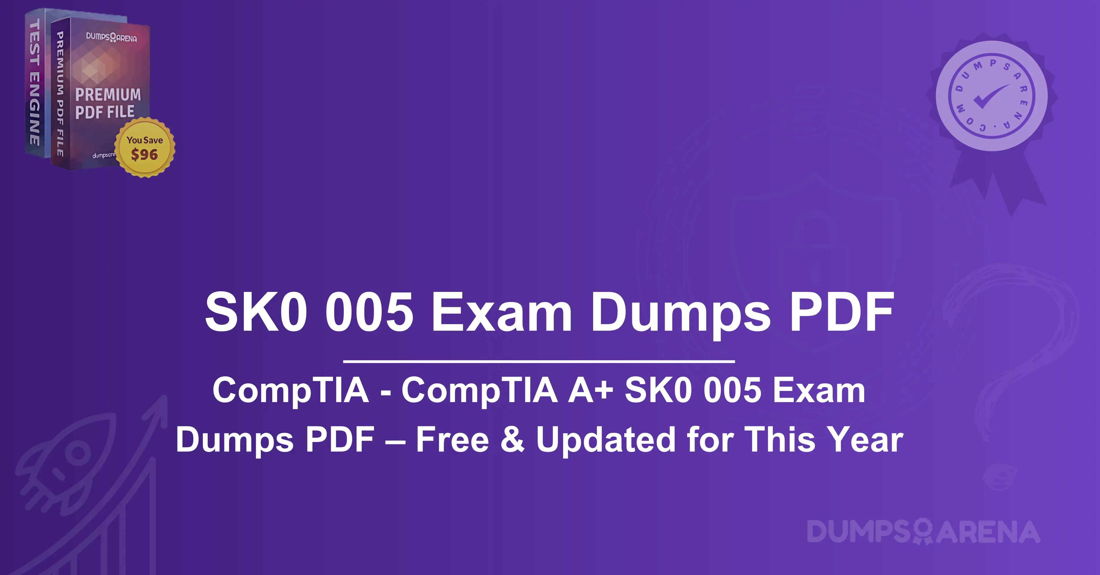 CompTIA - CompTIA A+ SK0 005 Exam Dumps PDF – Free & Updated for This Year