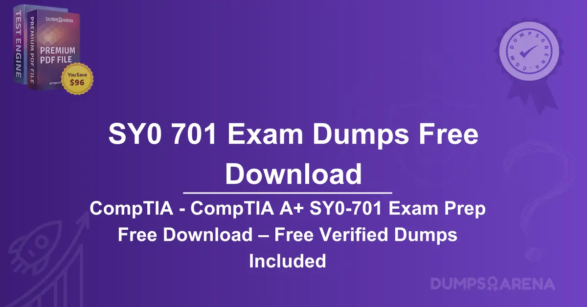 CompTIA - CompTIA A+ SY0-701 Exam Prep Free Download – Free Verified Dumps Included