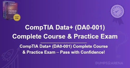 CompTIA Data+ (DA0-001) Complete Course & Practice Exam – Pass with Confidence!