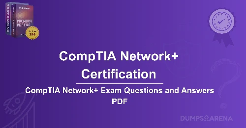 CompTIA Network+ Exam Questions and Answers PDF – Free & Updated