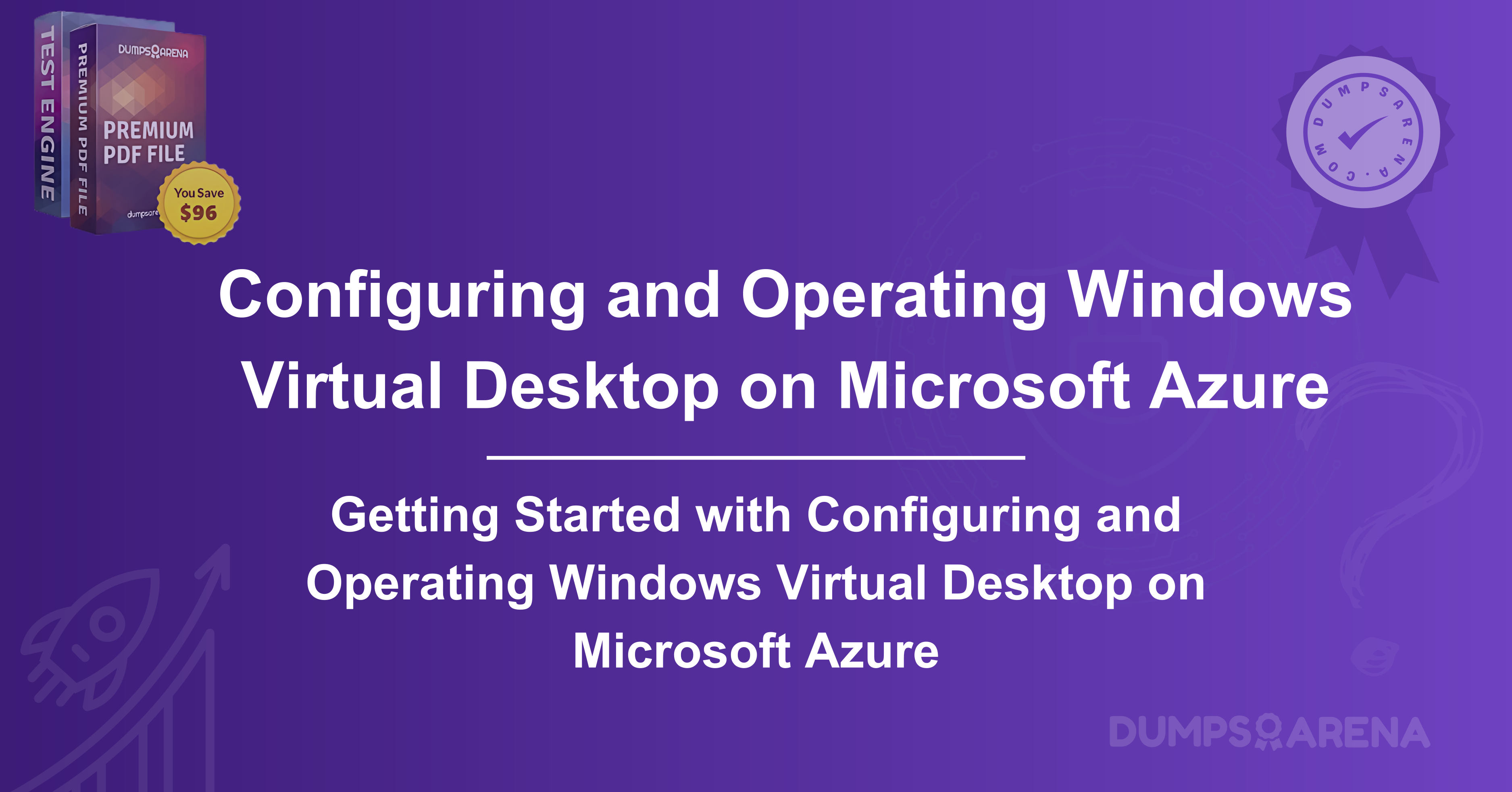 Getting Started with Configuring and Operating Windows Virtual Desktop on Microsoft Azure