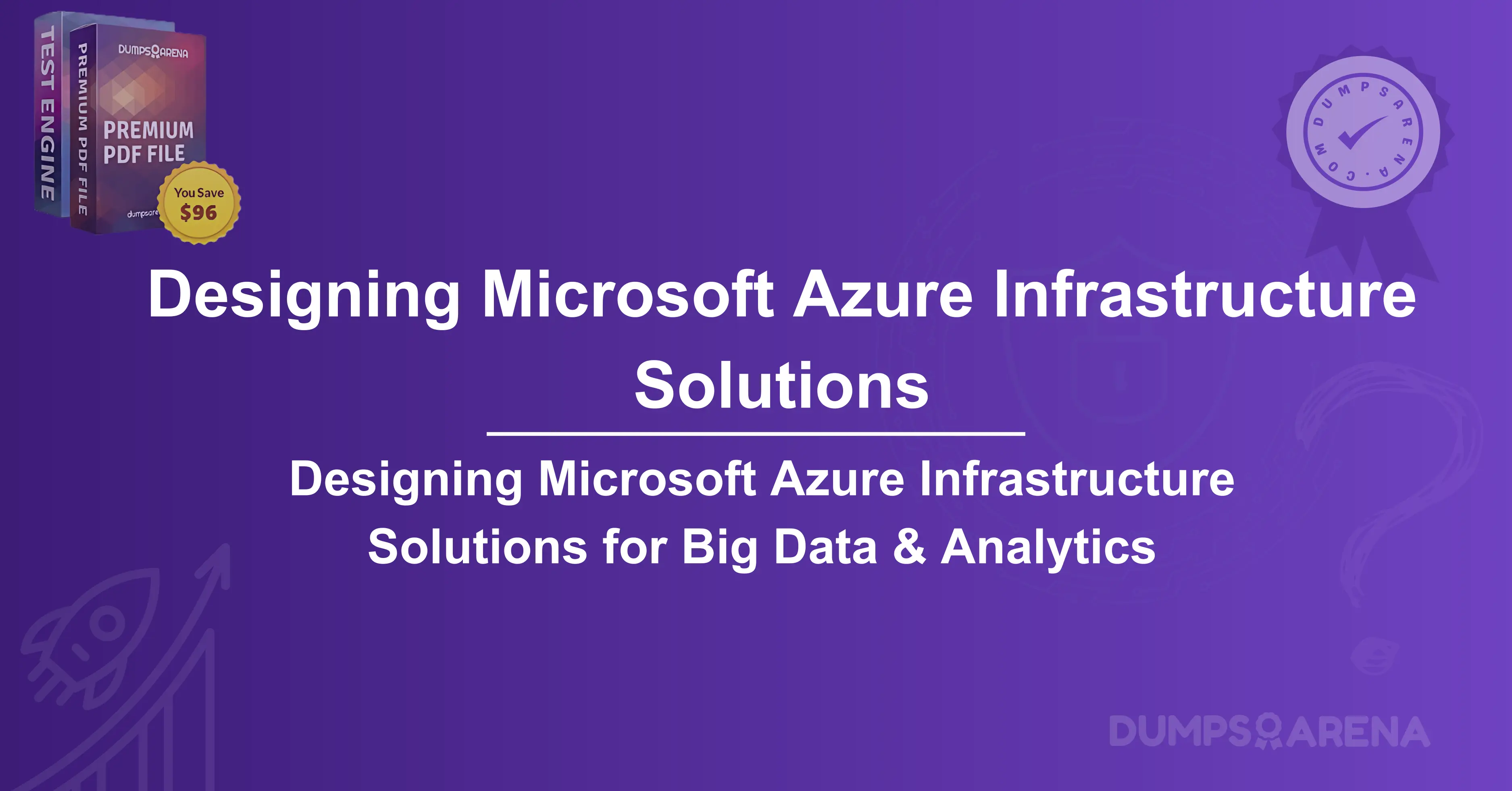 Designing Microsoft Azure Infrastructure Solutions for Big Data & Analytics