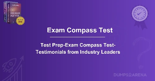 Test Prep-Exam Compass Test-Testimonials from Industry Leaders