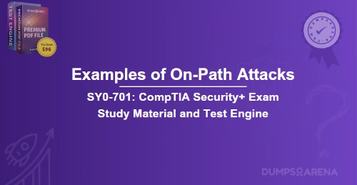 Which of The Following Are Examples of On-Path Attacks?