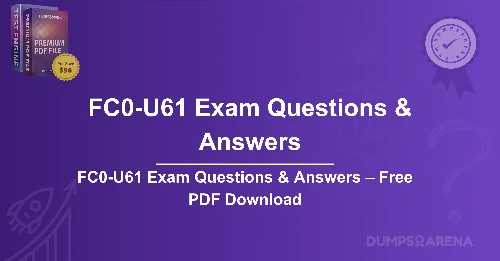 FC0-U61 Exam Questions & Answers – Free PDF Download