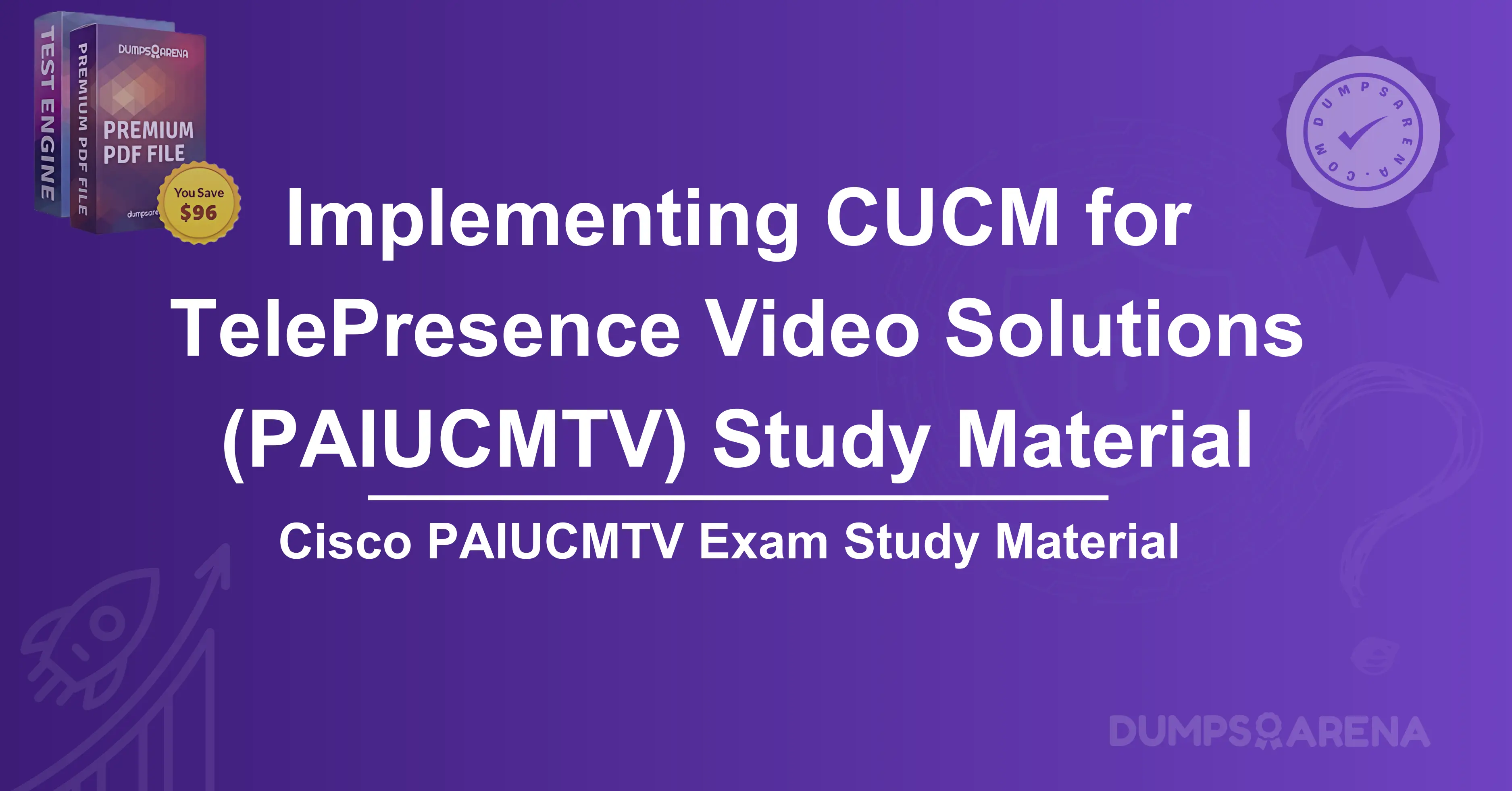 Cisco PAIUCMTV Exam Study Material