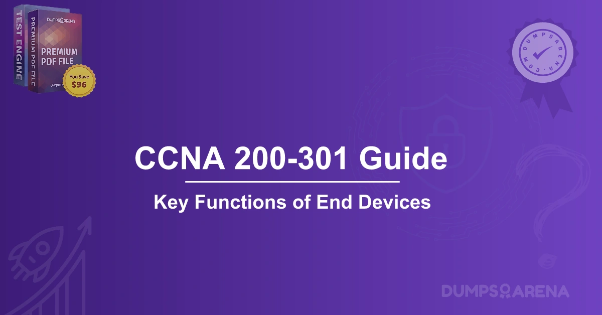 What Are Two Functions Of End Devices On A Network? (choose two.)