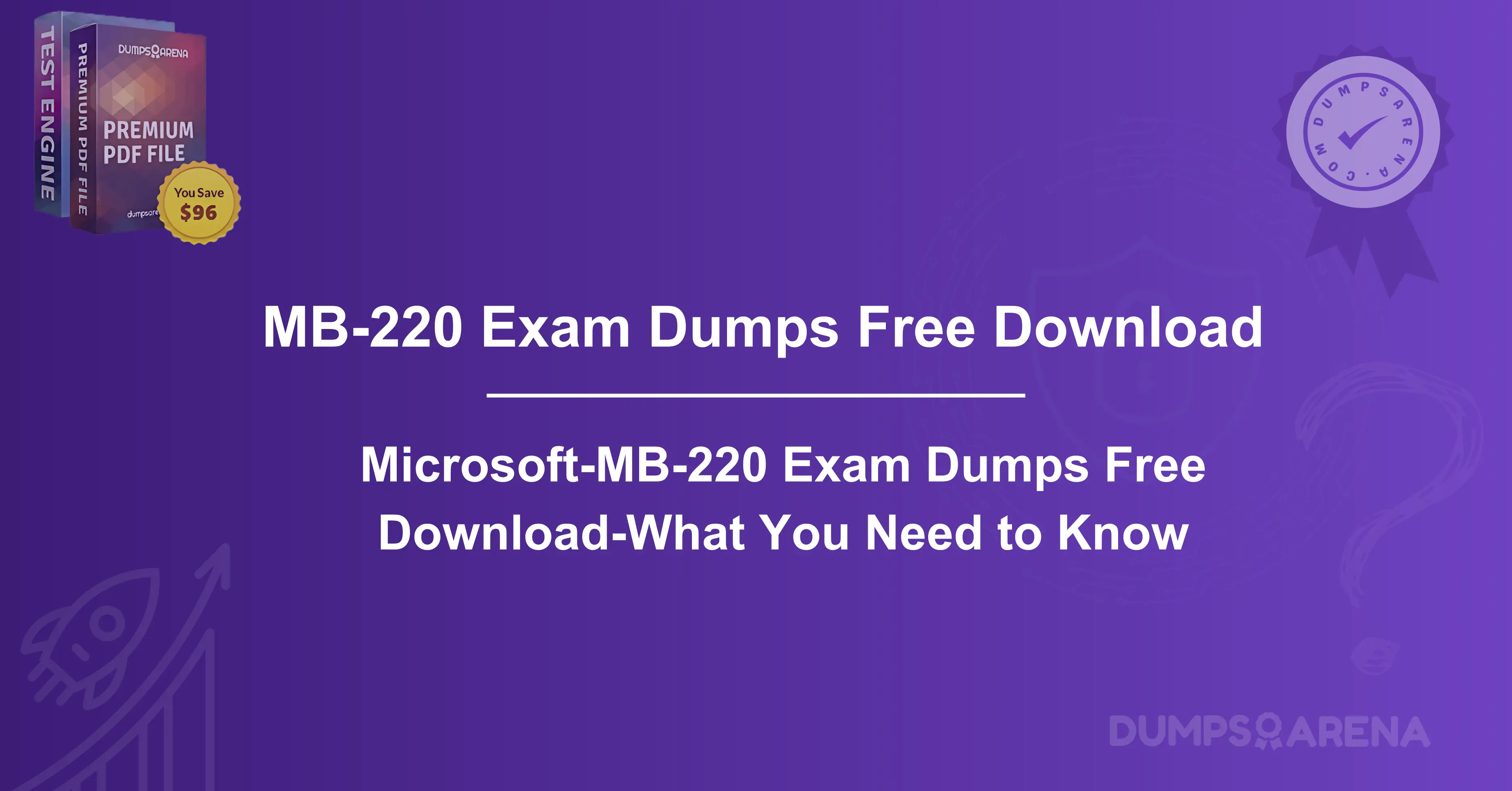 Microsoft-MB-220 Exam Dumps Free Download-What You Need to Know