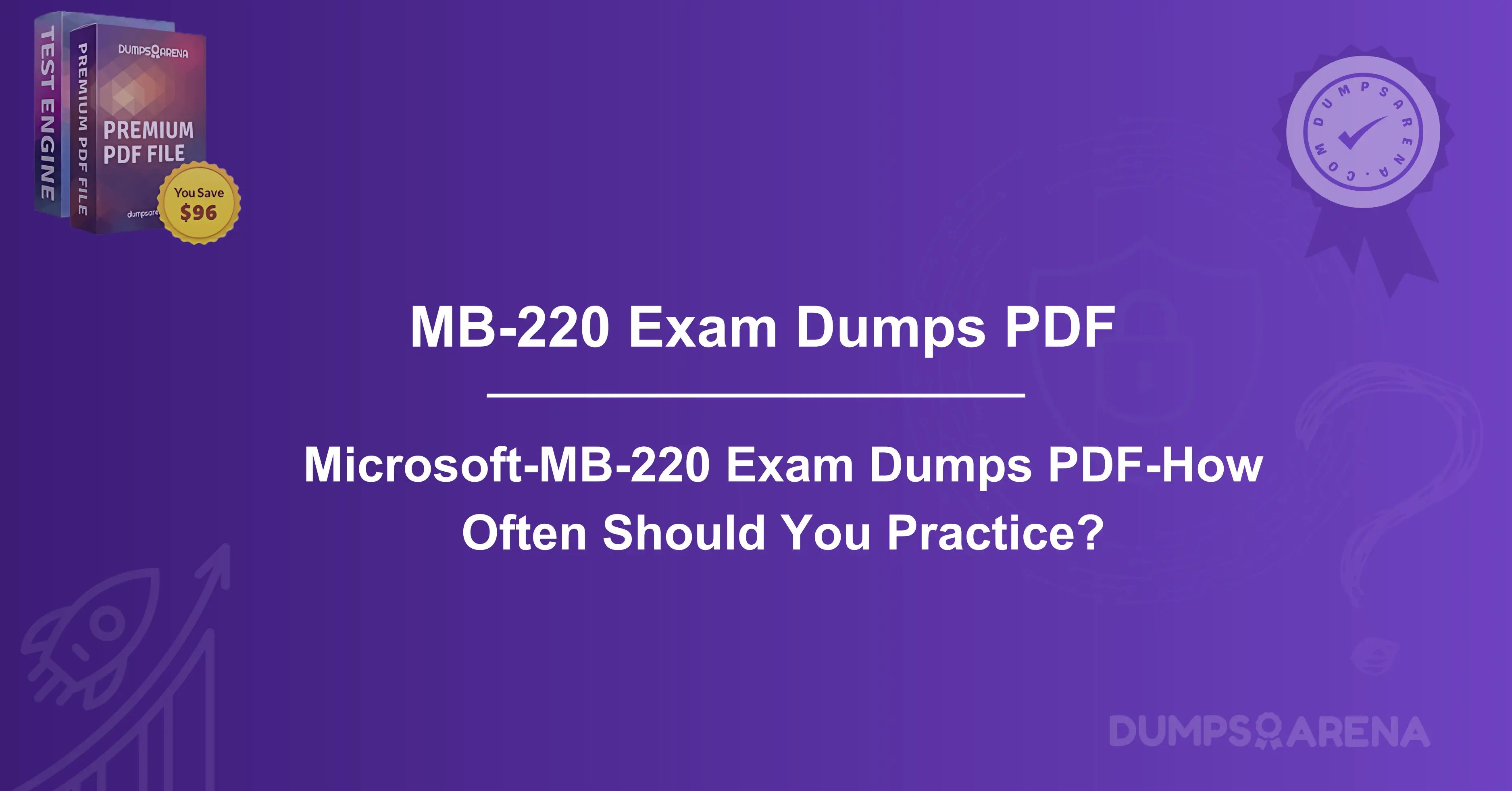 Microsoft-MB-220 Exam Dumps PDF-How Often Should You Practice?