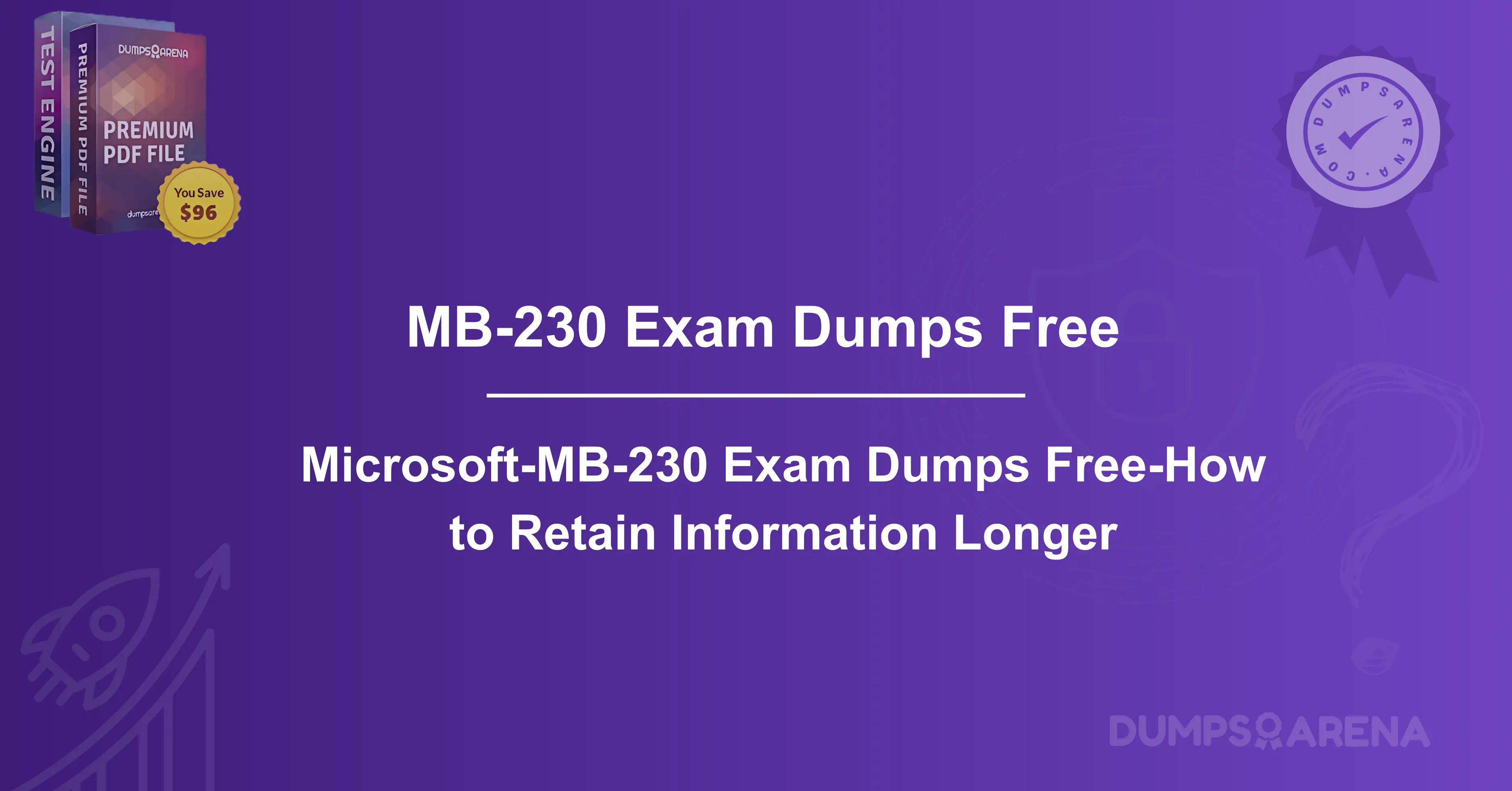 Microsoft-MB-230 Exam Dumps Free-How to Retain Information Longer