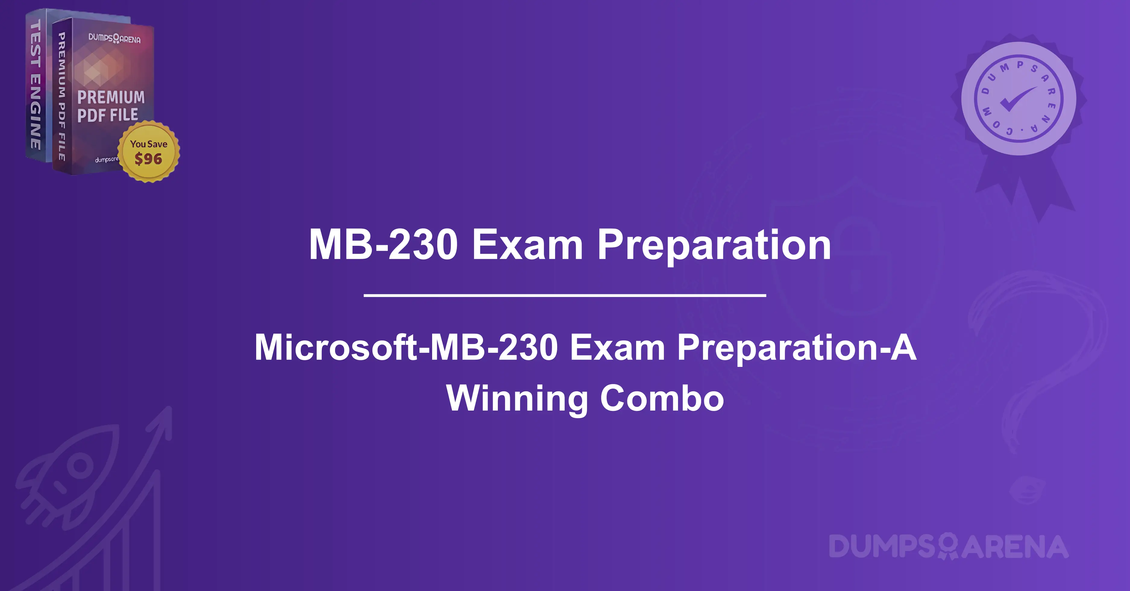 Microsoft-MB-230 Exam Preparation-A Winning Combo