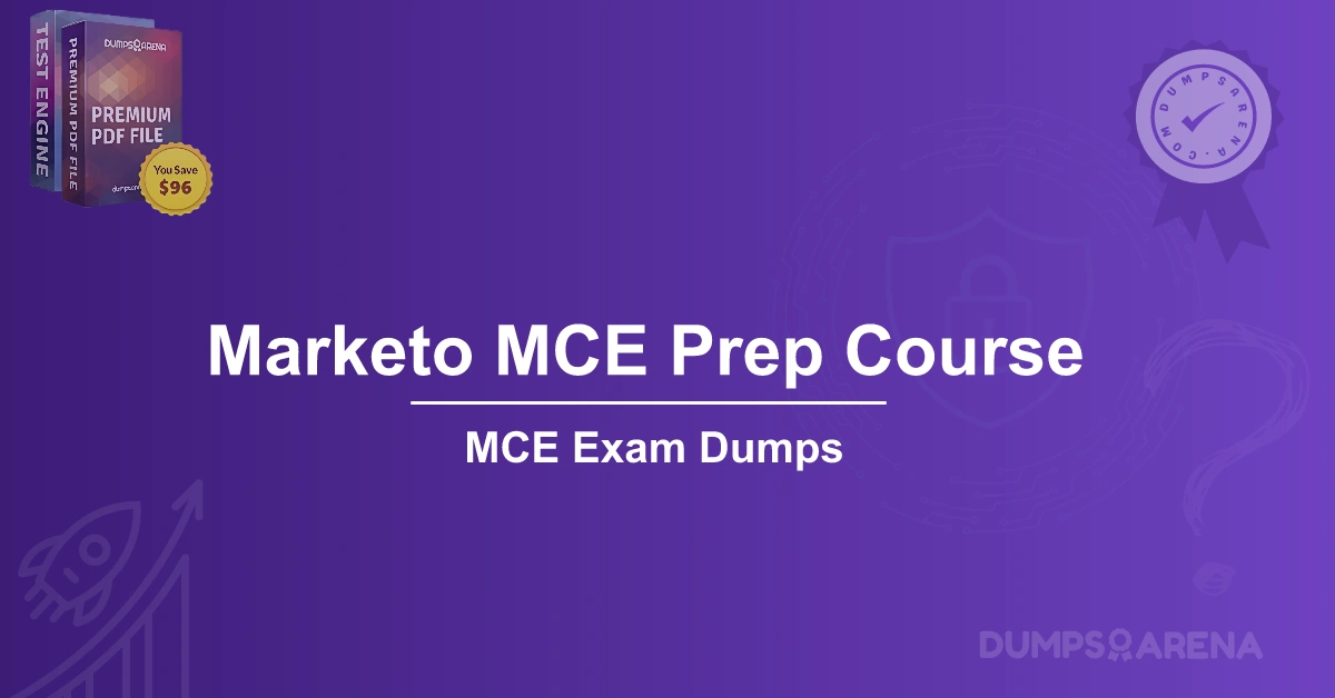 Marketo MCE Prep Course: Must-Know Topics for 2025