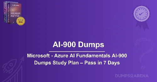 Microsoft - Azure AI Fundamentals AI-900 Dumps Study Plan – Pass in 7 Days