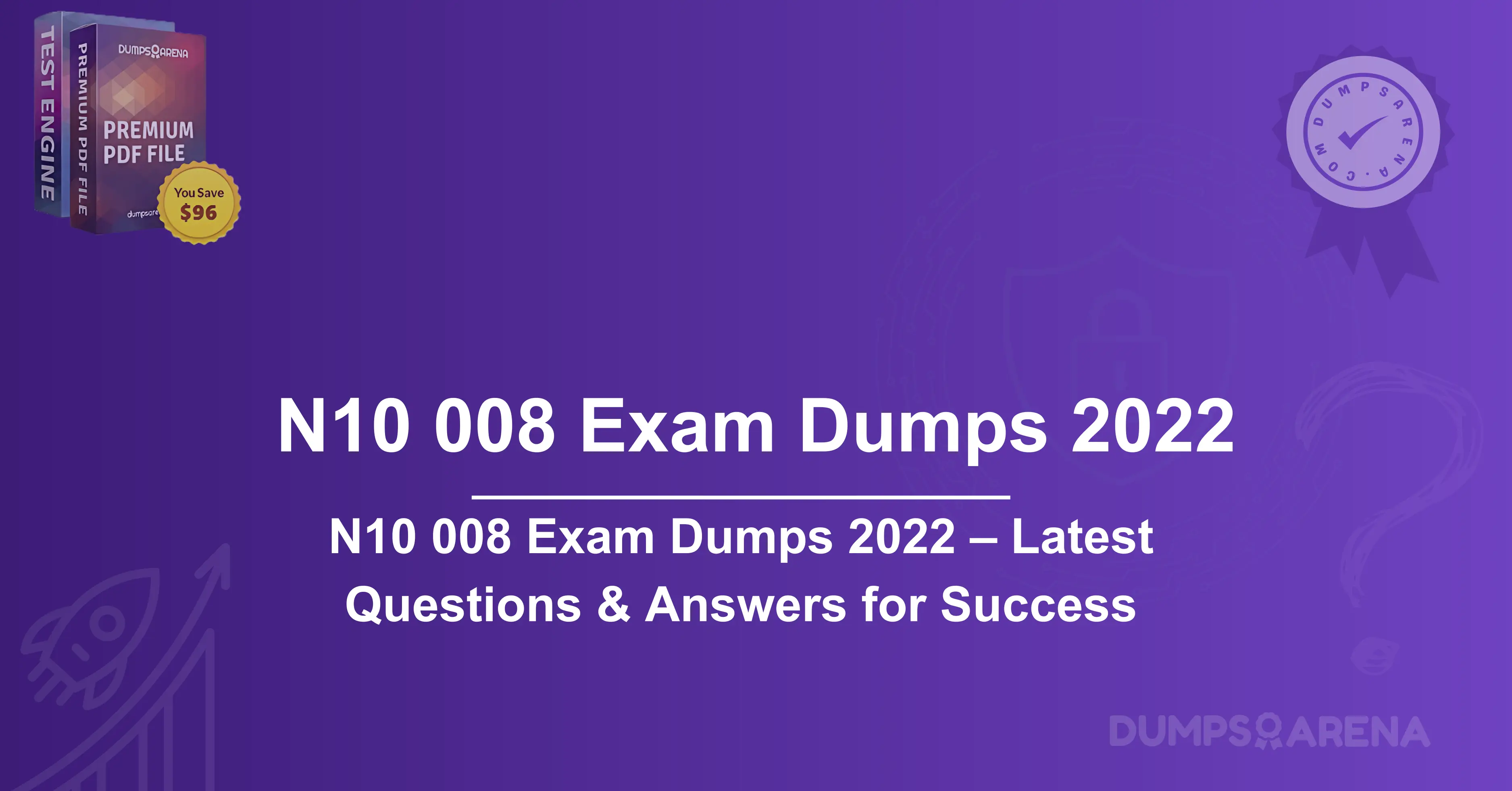 N10 008 Exam Dumps 2022 – Latest Questions & Answers for Success