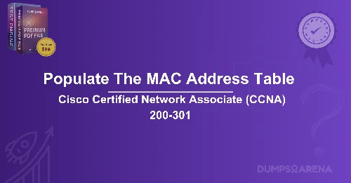 Which Information Does A Switch Use To Populate The MAC Address Table?