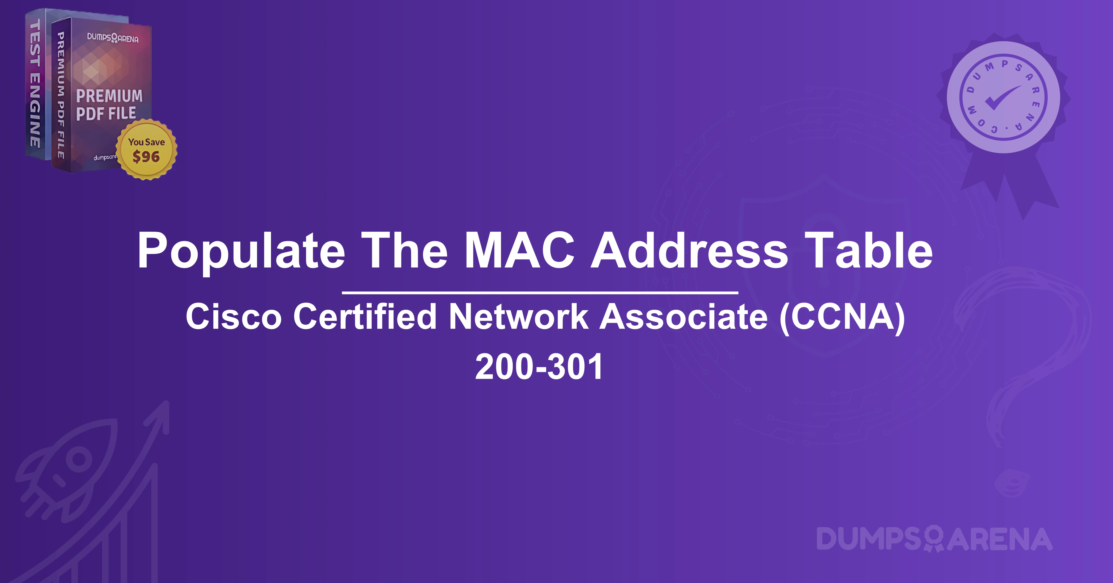 Which Information Does A Switch Use To Populate The MAC Address Table?